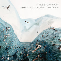 Nyles Lannon - The Clouds and the Sea (digital download)