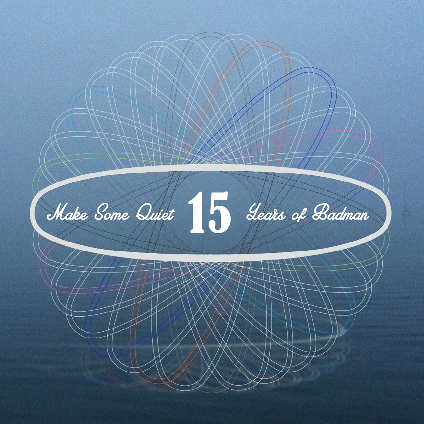 Various Artists- Make Some Quiet – 15 Years of Badman