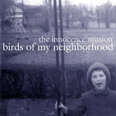 the innocence mission - Birds of My Neighborhood CD