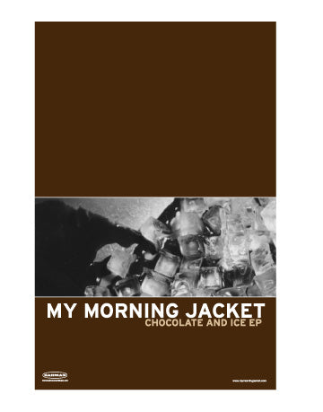 My Morning Jacket - Chocolate and Ice - Poster