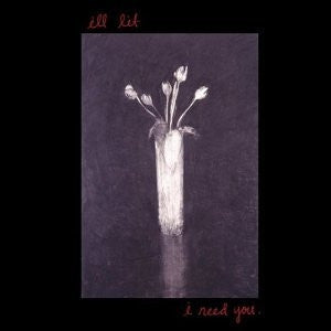 ill lit - I Need You - Poster (Free U.S. shipping)
